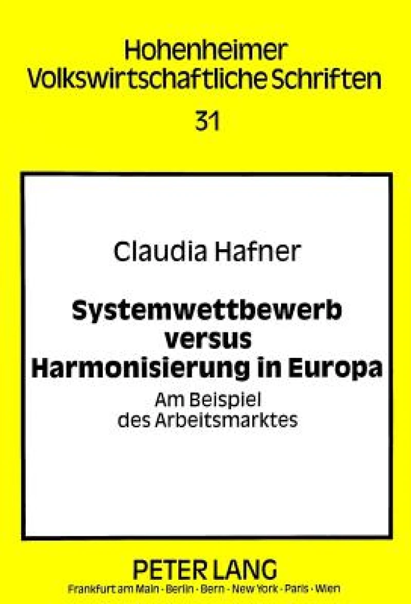 Systemwettbewerb versus Harmonisierung in Europa