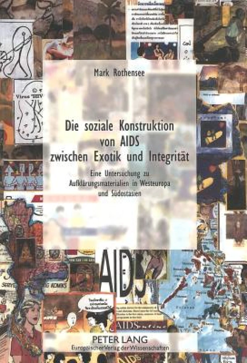 Die soziale Konstruktion von AIDS zwischen Exotik und Integritaet