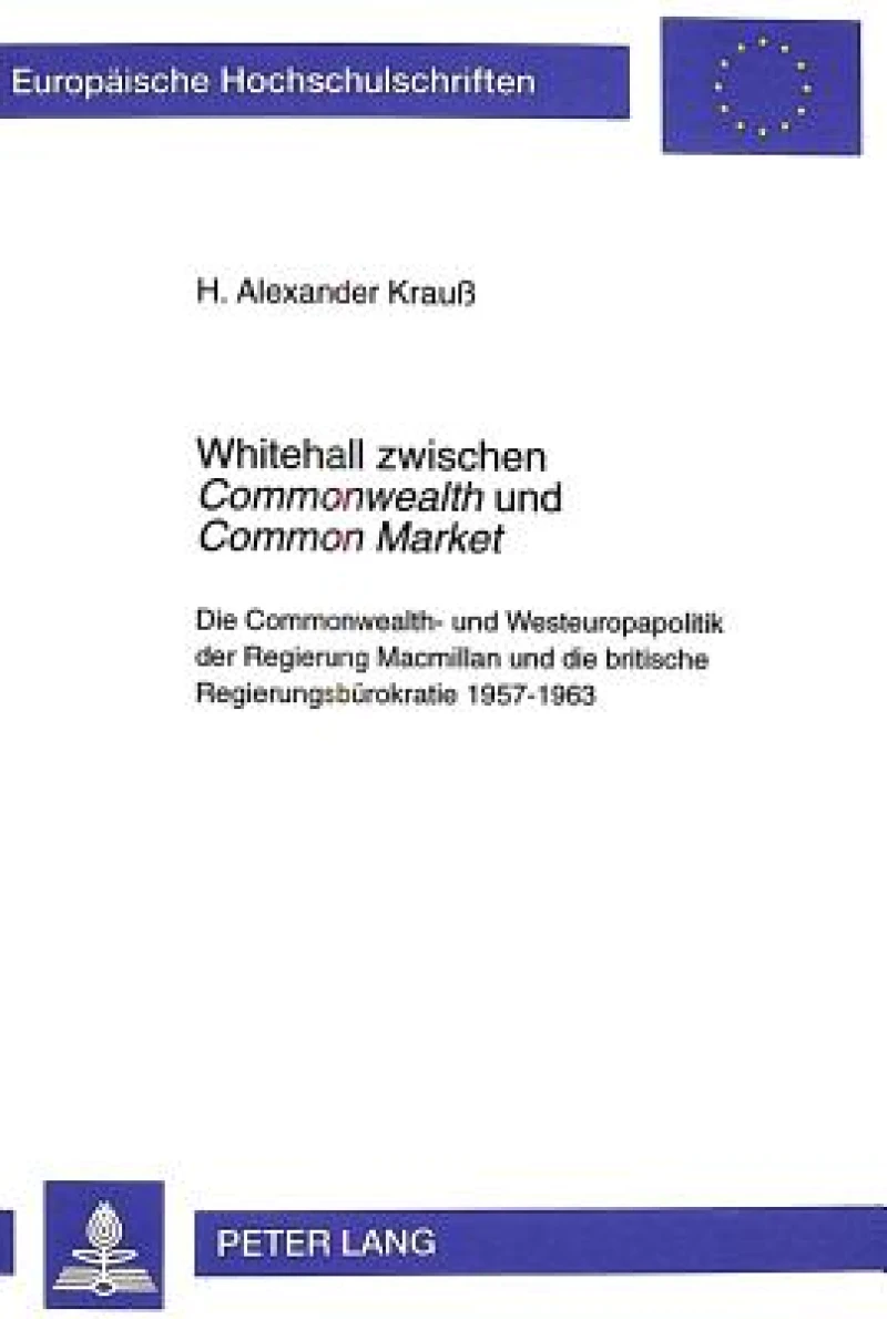 Whitehall zwischen «Commonwealth» und «Common Market»