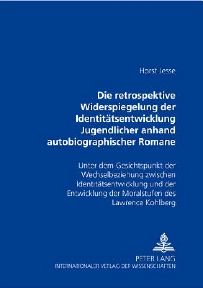 Die Retrospektive Widerspiegelung Der Identitaetsentwicklung Jugendlicher Anhand Autobiographischer Romane Von Bernward Vesper, Christa Wolf Und Thomas Bernhard