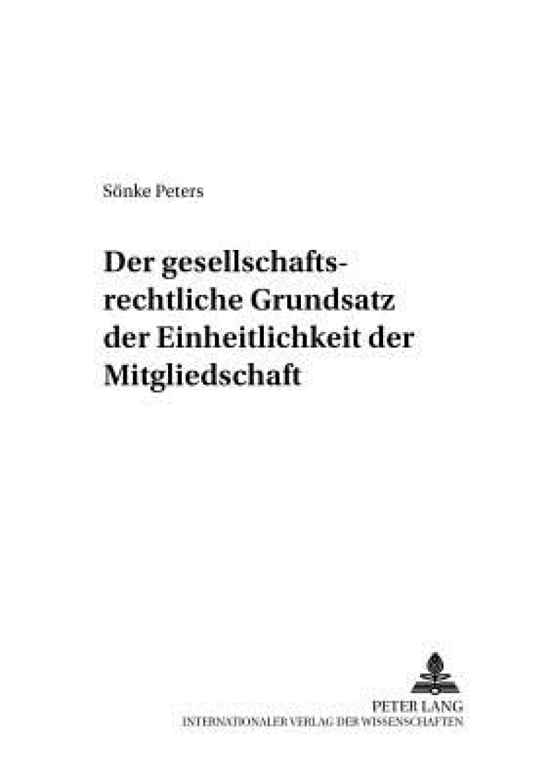 Der gesellschaftsrechtliche Grundsatz der Einheitlichkeit der Mitgliedschaft