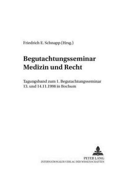 Begutachtungsseminar «Medizin Und Recht»
