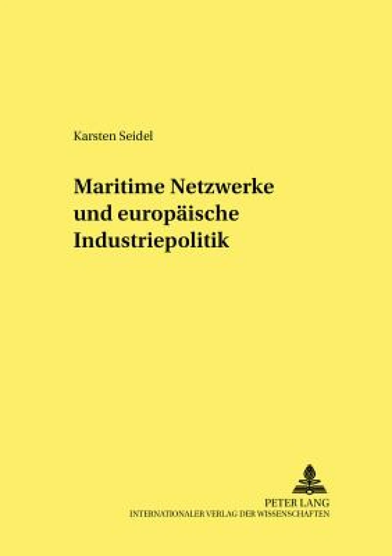 Maritime Netzwerke und europaeische Industriepolitik