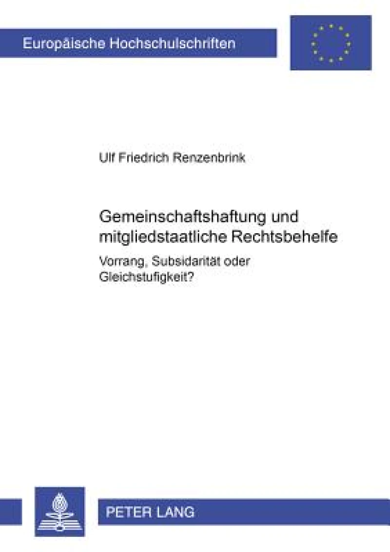 Gemeinschaftshaftung und mitgliedstaatliche Rechtsbehelfe
