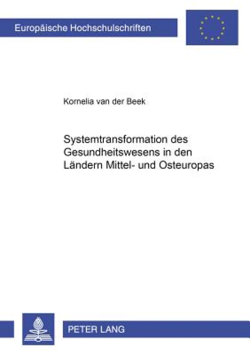 Systemtransformation des Gesundheitswesens in den Laendern Mittel- und Osteuropas