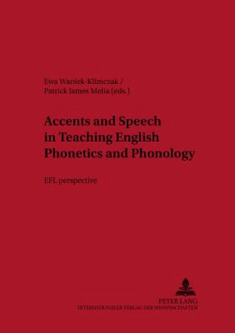 Accents and Speech in Teaching English Phonetics and Phonology