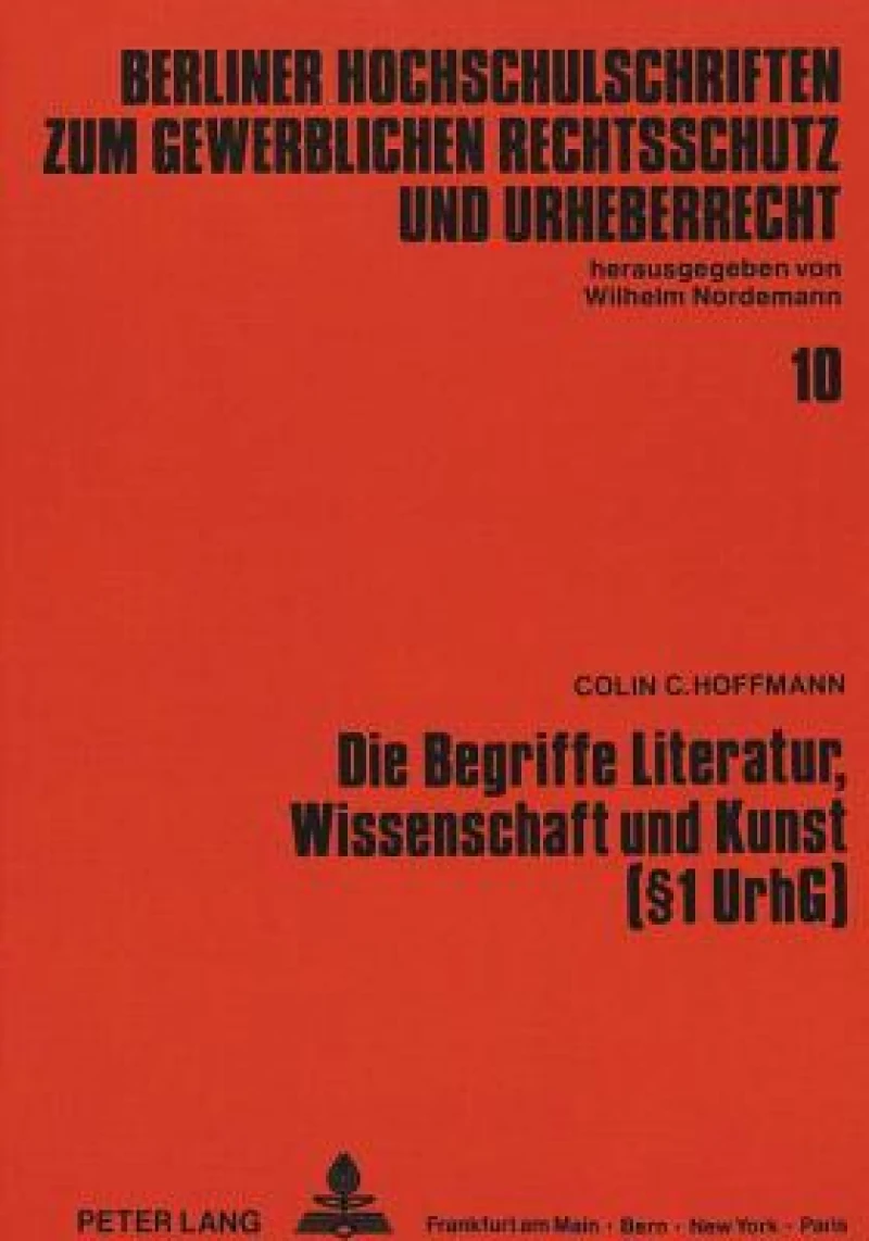 Die Begriffe Literatur, Wissenschaft und Kunst (1 UrhG)