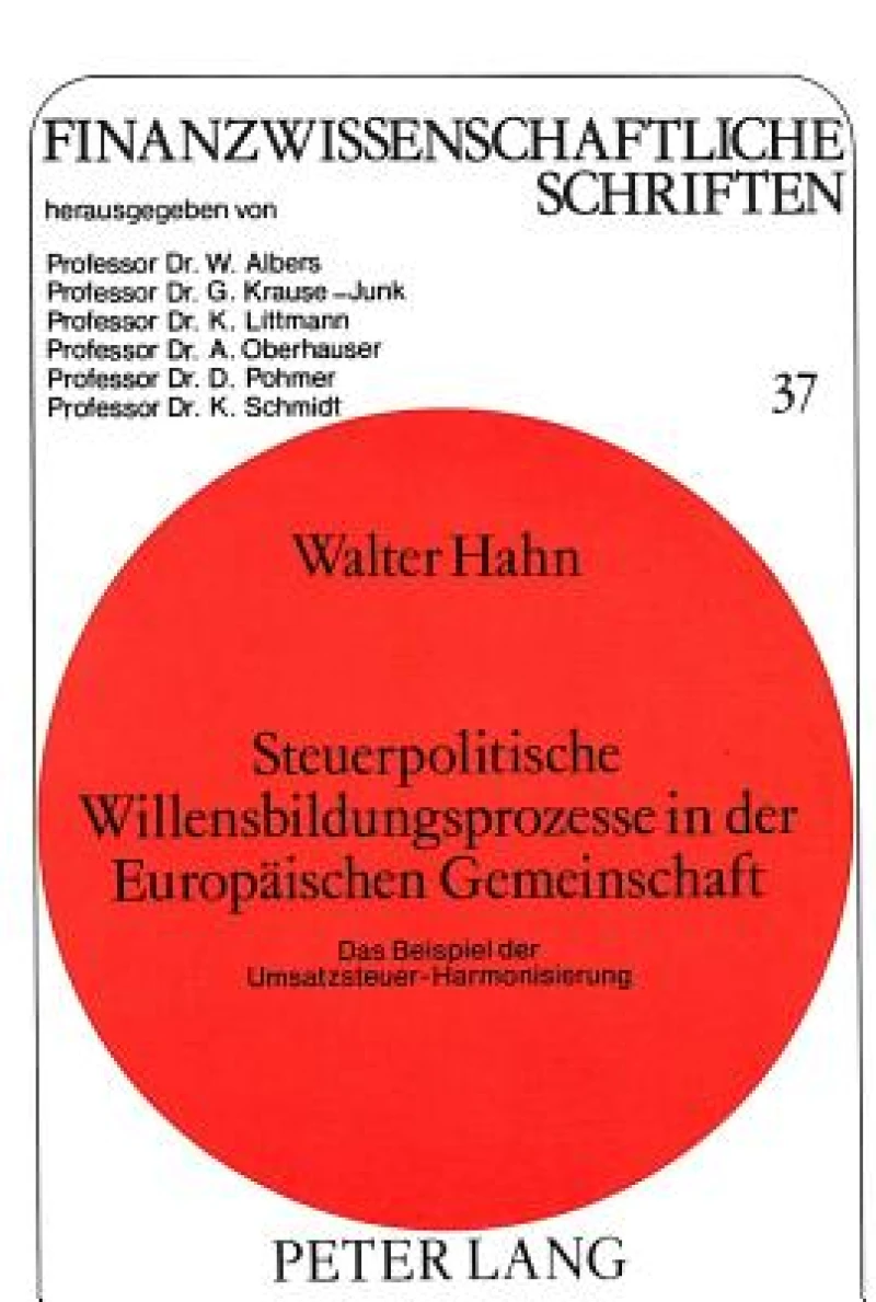 Steuerpolitische Willensbildungsprozesse in der Europaeischen Gemeinschaft