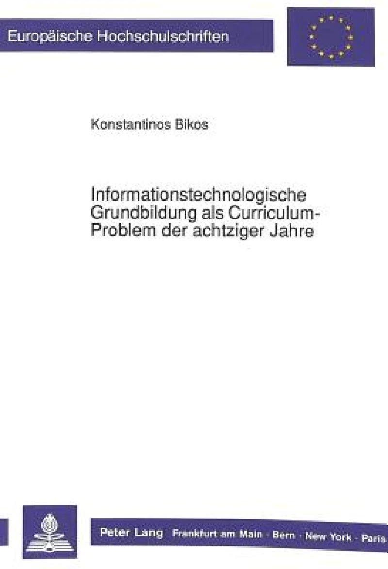 Informationstechnologische Grundbildung als Curriculum-Problem der achtziger Jahre