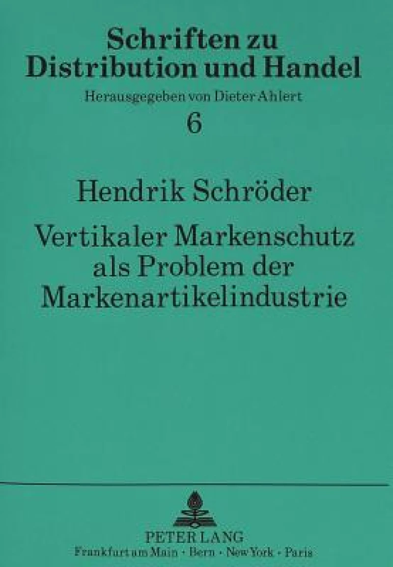 Vertikaler Markenschutz als Problem der Markenartikelindustrie