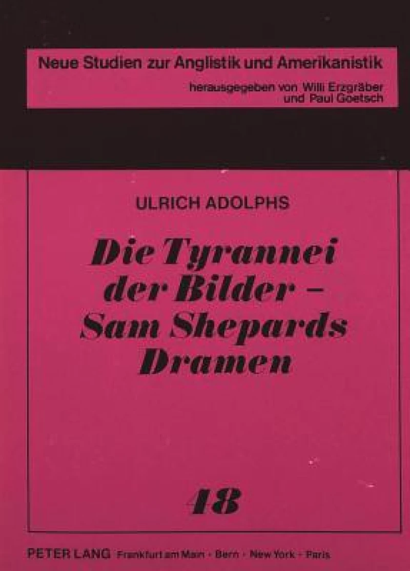 Die Tyrannei der Bilder - Sam Shepards Dramen