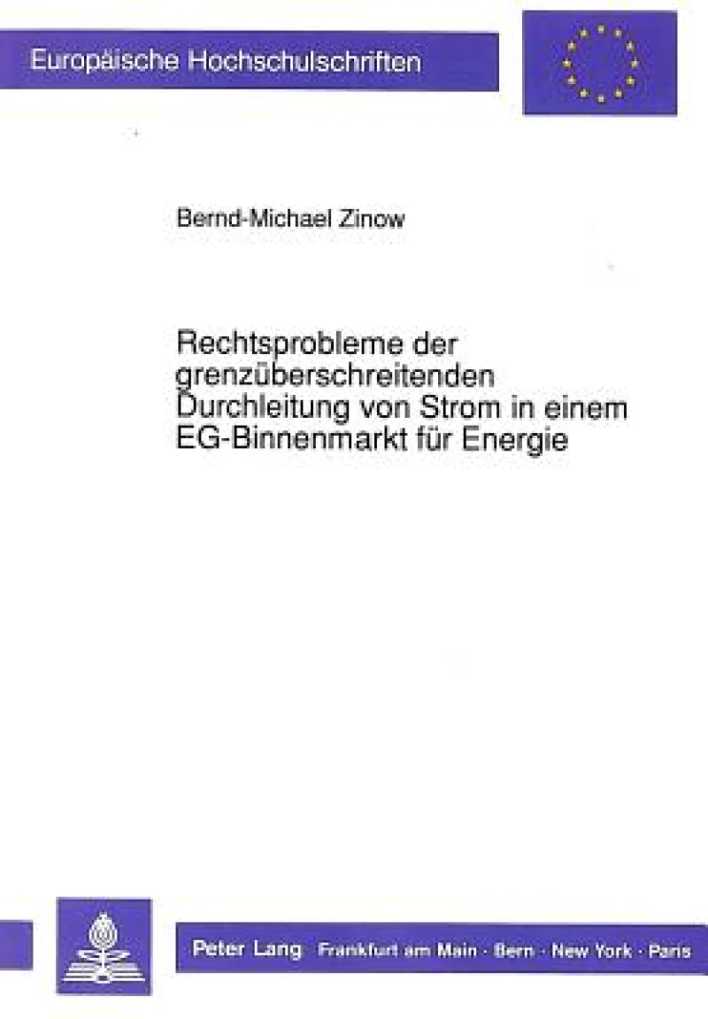 Rechtsprobleme der grenzueberschreitenden Durchleitung von Strom in einem EG-Binnenmarkt fuer Energie