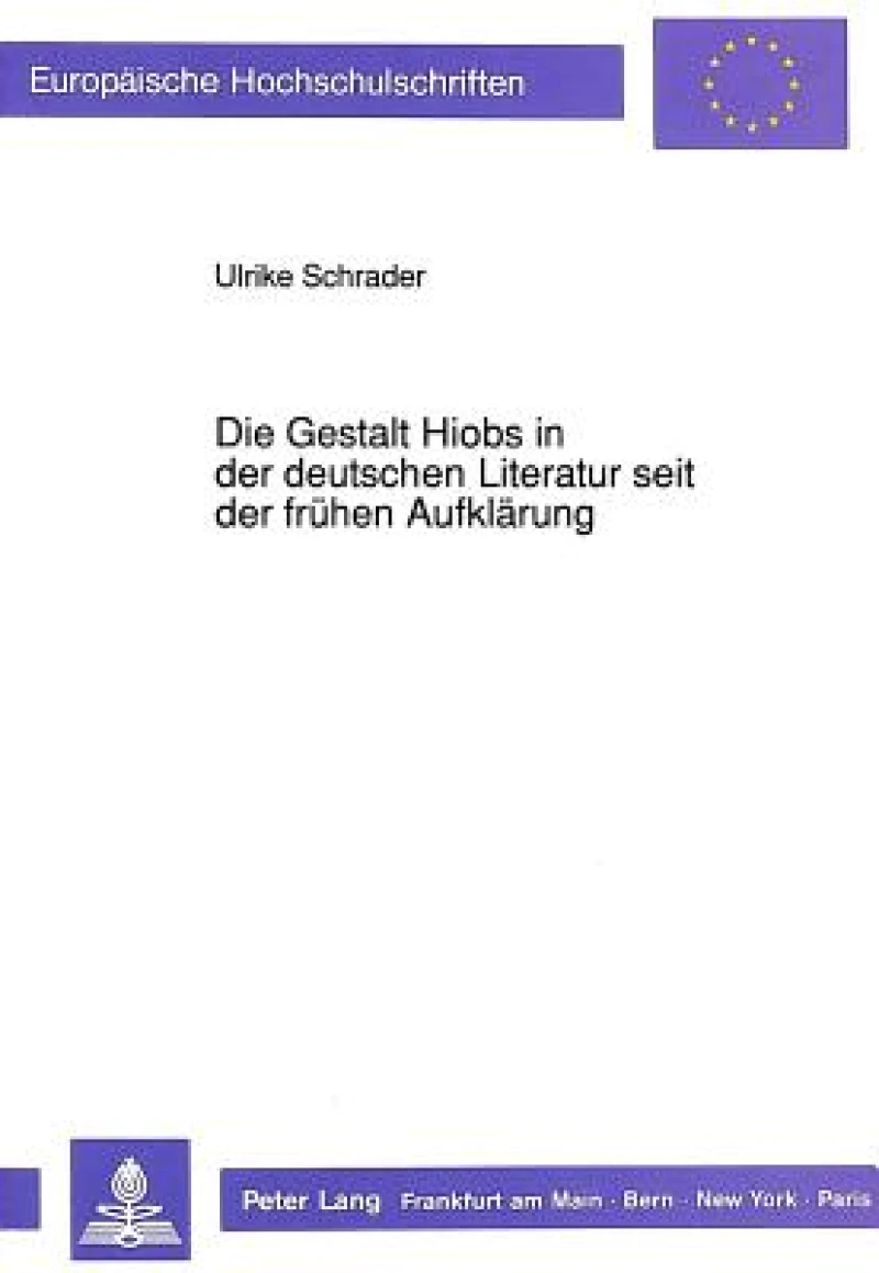 Die Gestalt Hiobs in der deutschen Literatur seit der fruehen Aufklaerung