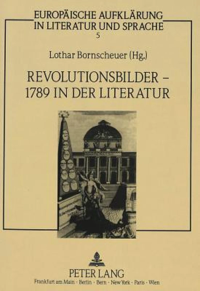 Revolutionsbilder - 1789 in der Literatur