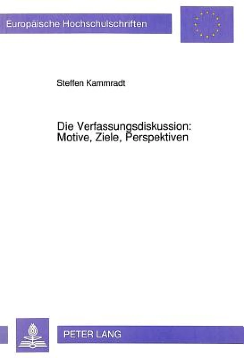 Die Verfassungsdiskussion: Motive, Ziele, Perspektiven