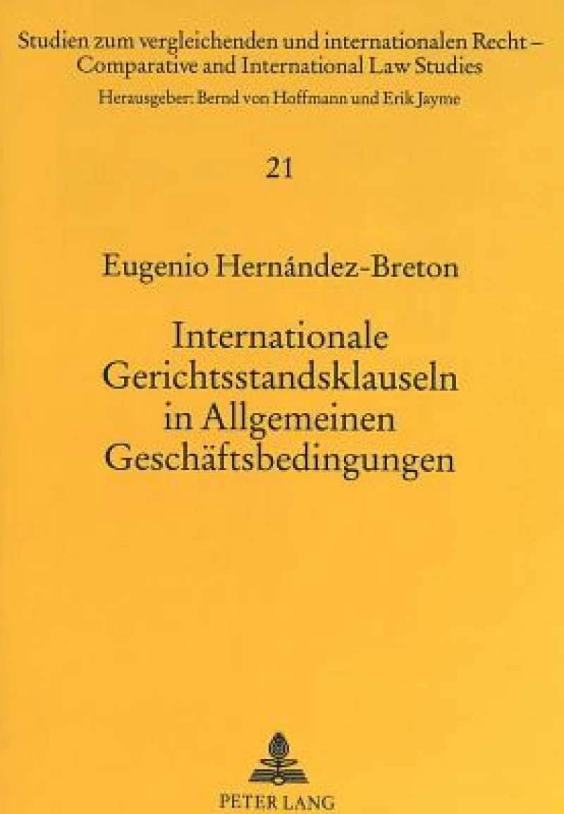 Internationale Gerichtsstandsklauseln in Allgemeinen Geschaeftsbedingungen