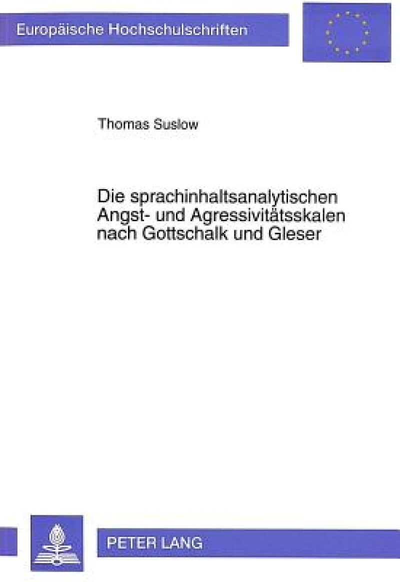 Die sprachinhaltsanalytischen Angst- und Agressivitaetsskalen nach Gottschalk und Gleser