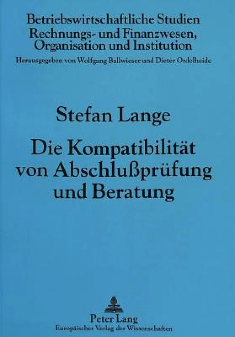 Die Kompatibilitaet von Abschlupruefung und Beratung