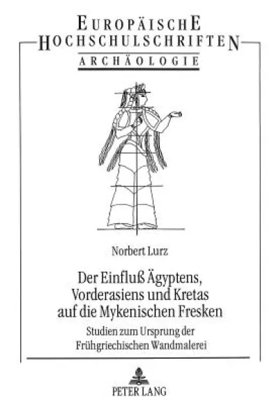 Der Einflu Aegyptens, Vorderasiens und Kretas auf die Mykenischen Fresken