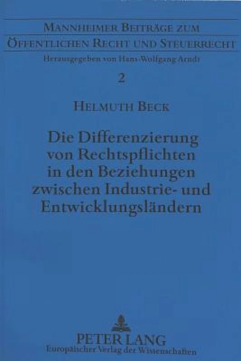Die Differenzierung von Rechtspflichten in den Beziehungen zwischen Industrie- und Entwicklungslaendern