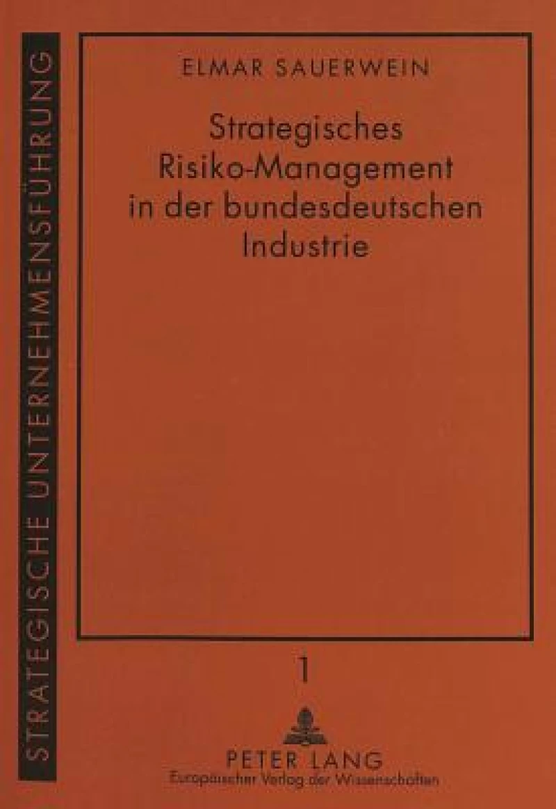 Strategisches Risiko-Management in der bundesdeutschen Industrie
