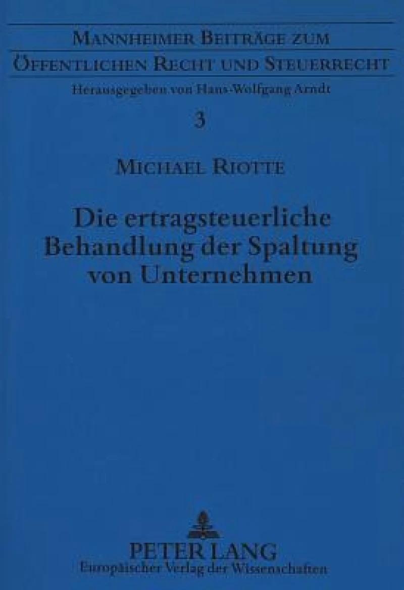 Die ertragsteuerliche Behandlung der Spaltung von Unternehmen