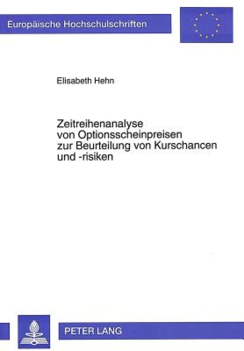 Zeitreihenanalyse von Optionsscheinpreisen zur Beurteilung von Kurschancen und -risiken