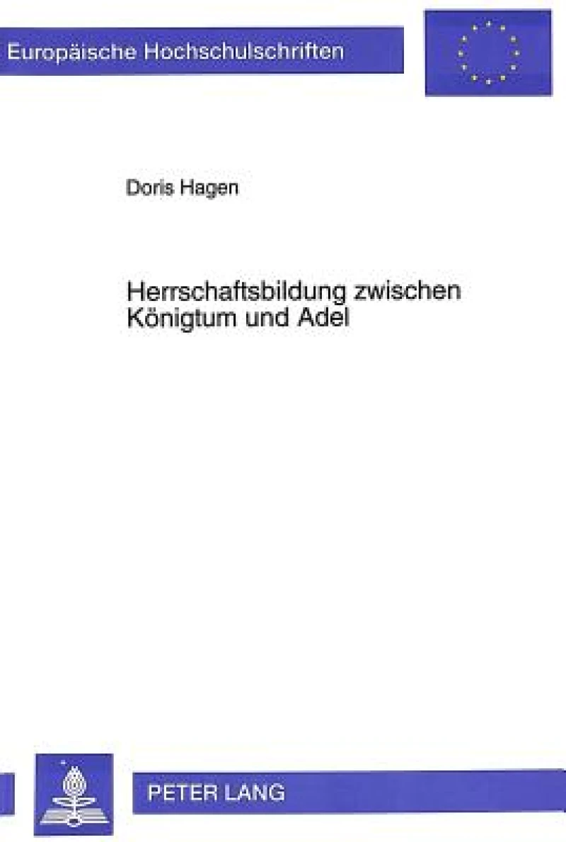 Herrschaftsbildung zwischen Koenigtum und Adel