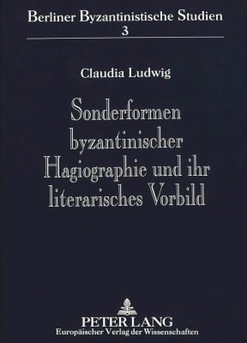 Sonderformen byzantinischer Hagiographie und ihr literarisches Vorbild