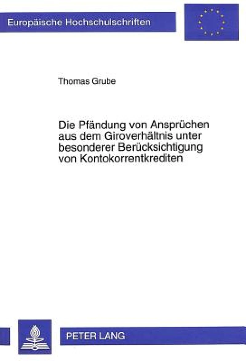 Die Pfaendung von Anspruechen aus dem Giroverhaeltnis unter besonderer Beruecksichtigung von Kontokorrentkrediten