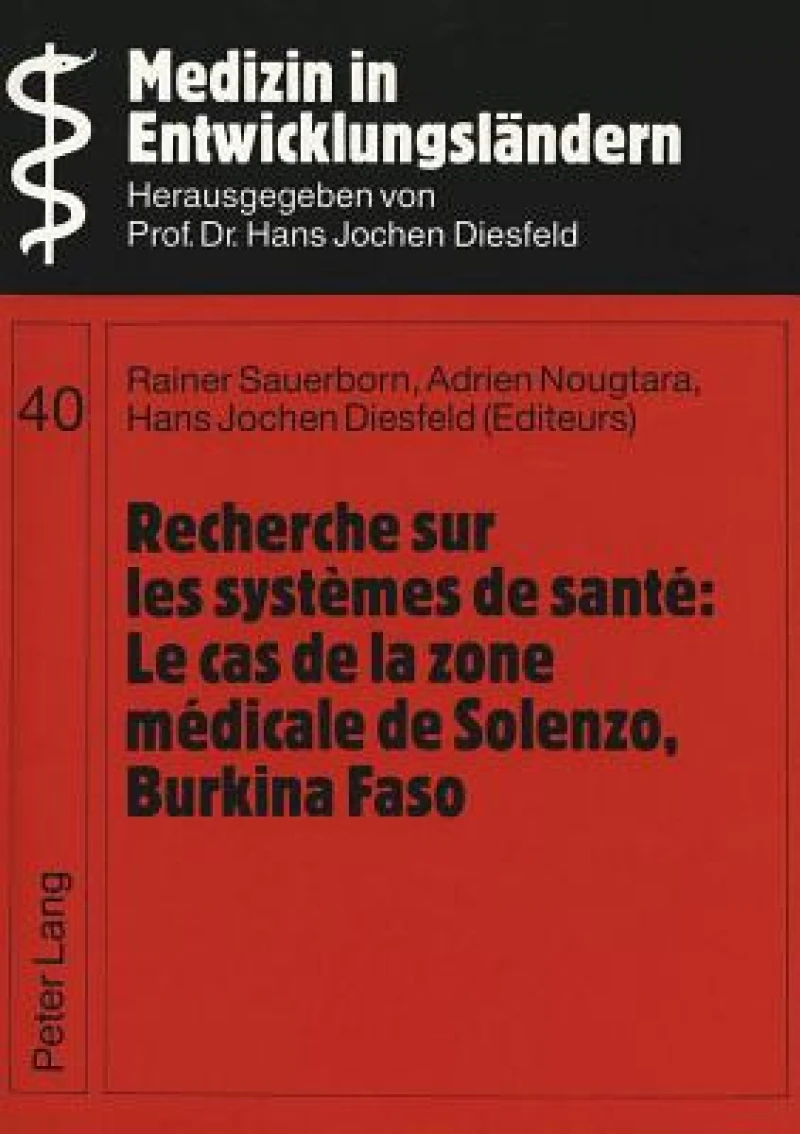 Recherche sur les systemes de sante:- Le cas de la zone medicale de Solenzo, Burkina Faso