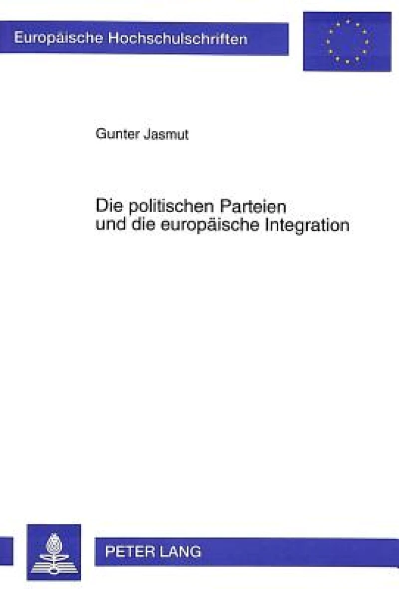 Die politischen Parteien und die europaeische Integration