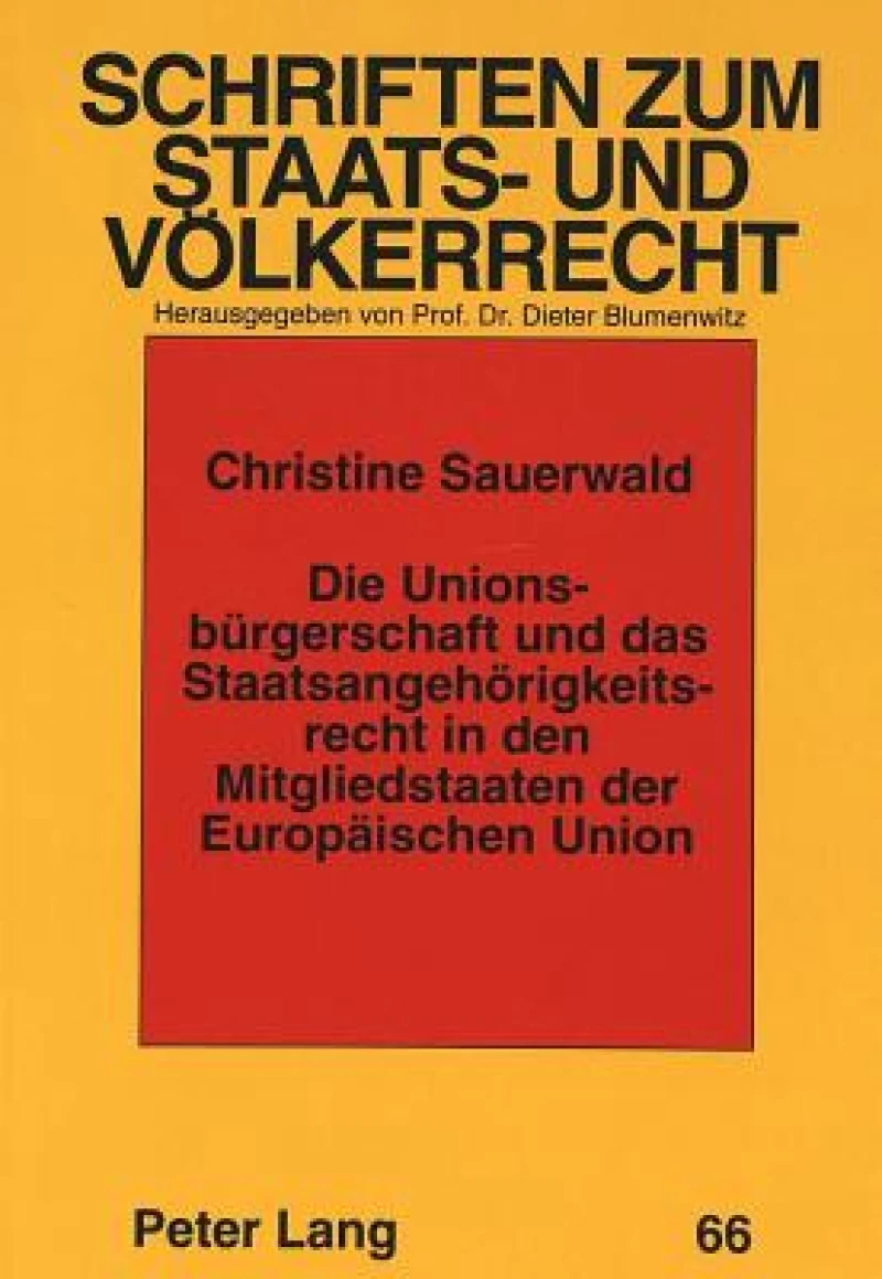 Die Unionsbuergerschaft Und Das Staatsangehoerigkeitsrecht in Den Mitgliedstaaten Der Europaeischen Union