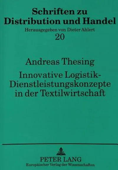 Innovative Logistik - Dienstleistungskonzepte in der Textilwirtschaft