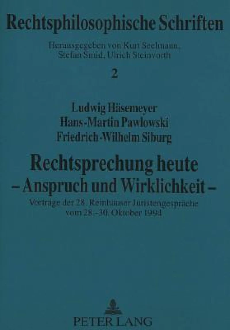 Rechtsprechung heute - Anspruch und Wirklichkeit -