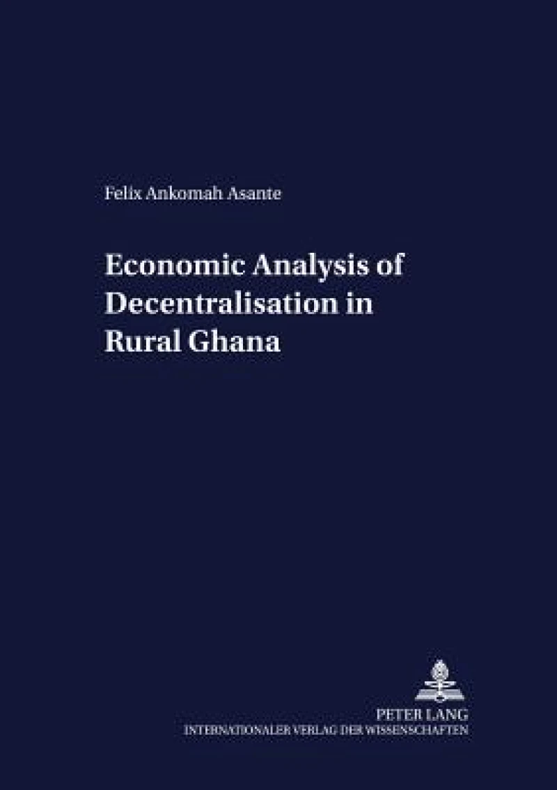 Economic Analysis of Decentralisation in Rural Ghana