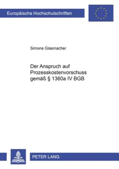 Der Anspruch Auf Prozesskostenvorschuss Gemaeß § 1360a IV Bgb