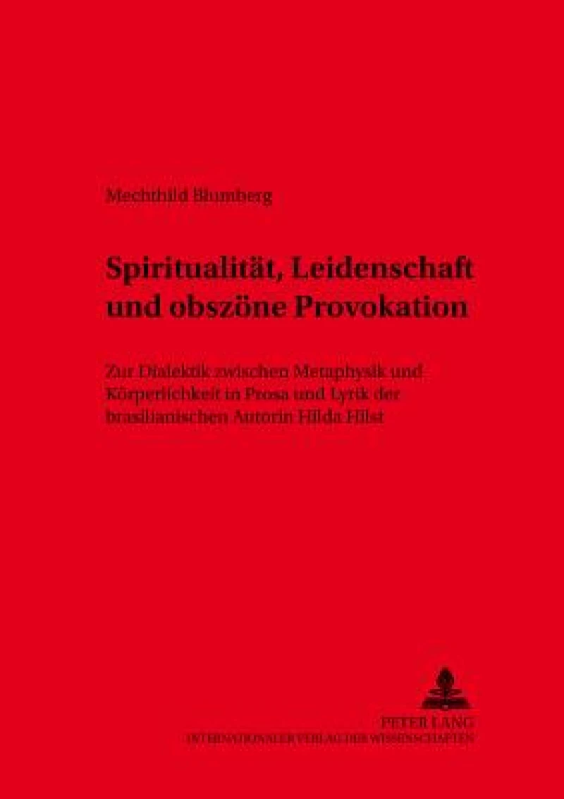 Spiritualitaet, Leidenschaft Und Obszoene Provokation