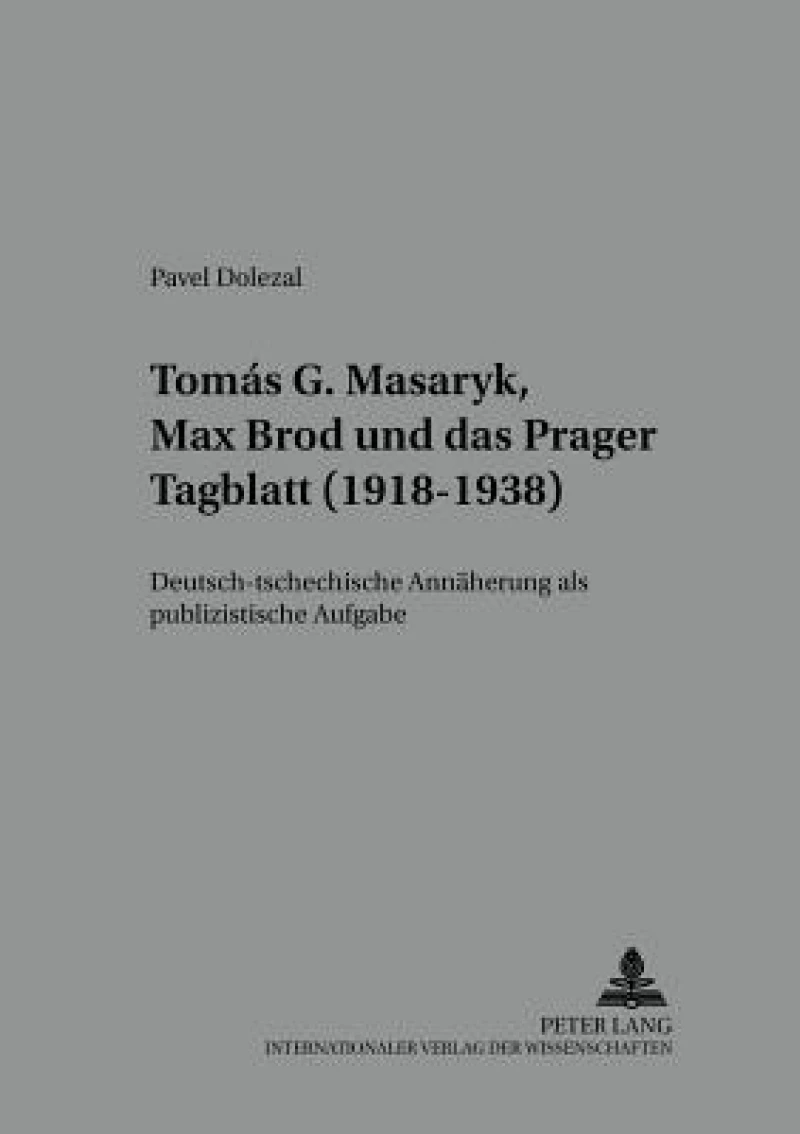 Tomas G. Masaryk, Max Brod und das Prager Tagblatt (1918-1938)