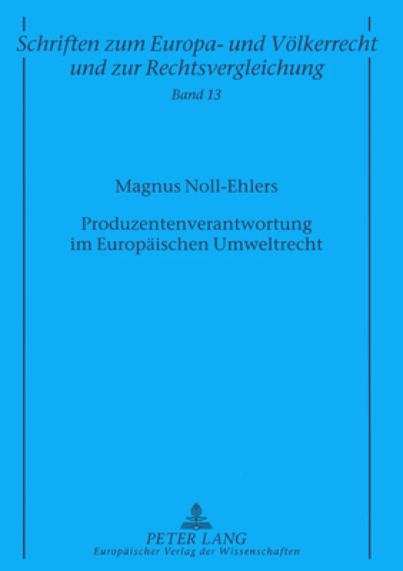 Produzentenverantwortung Im Europaeischen Umweltrecht