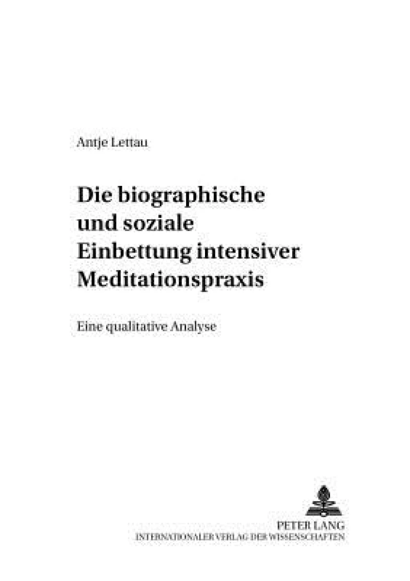 Die Biographische Und Soziale Einbettung Intensiver Meditationspraxis