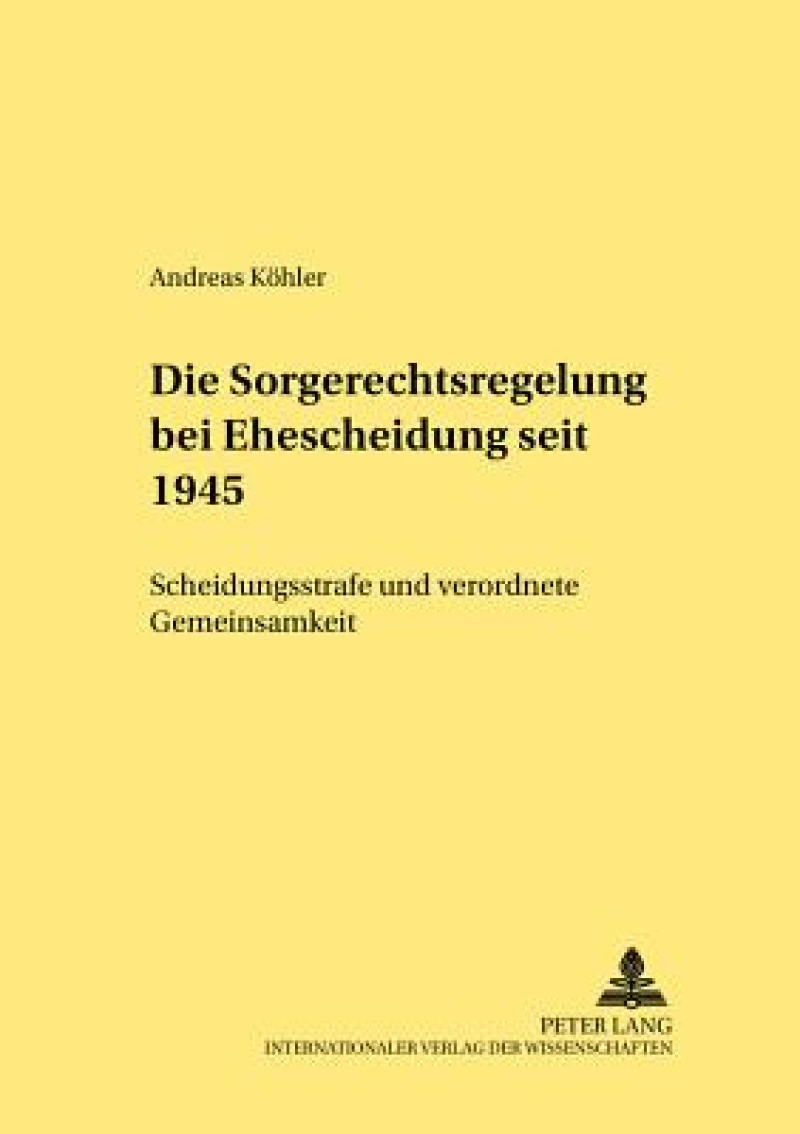 Die Sorgerechtsregelungen Bei Ehescheidung Seit 1945