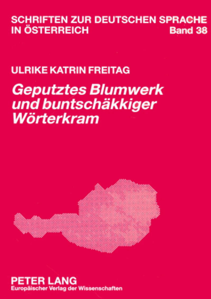 «Geputztes Blumwerk und buntschaekkiger Woerterkram»