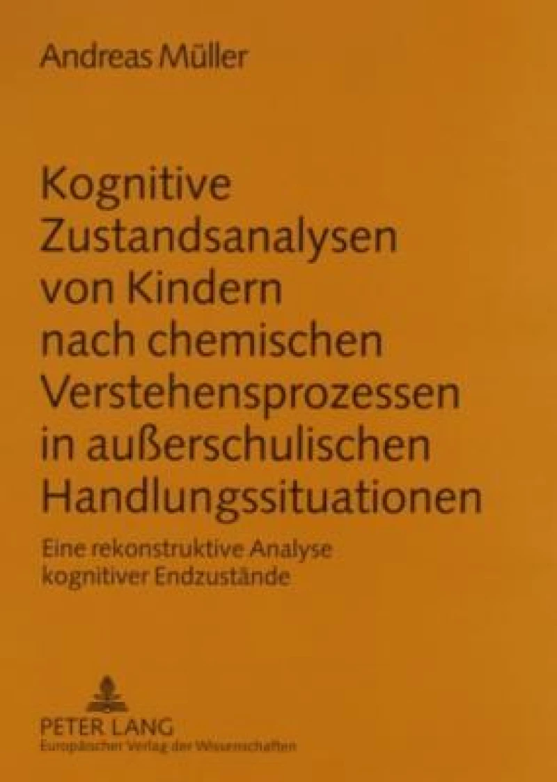 Kognitive Zustandsanalysen Von Kindern Nach Chemischen Verstehensprozessen in Außerschulischen Handlungssituationen