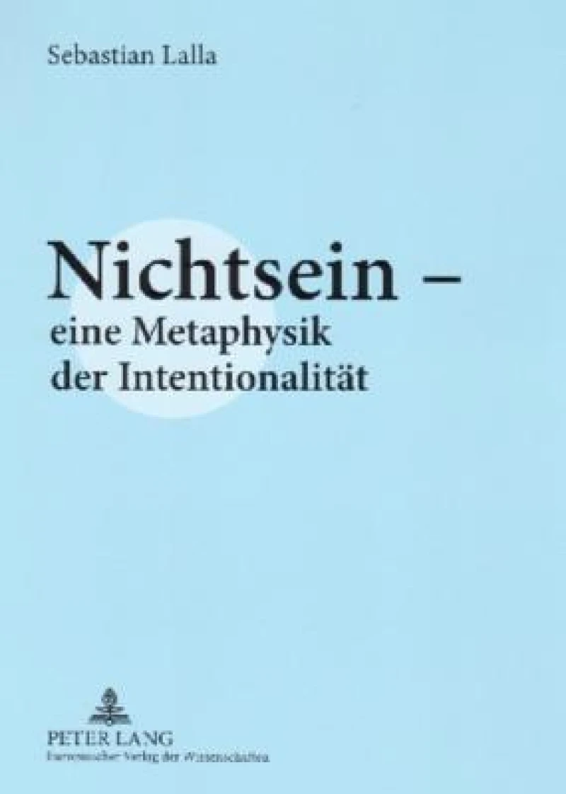 Nichtsein - eine Metaphysik der Intentionalitaet