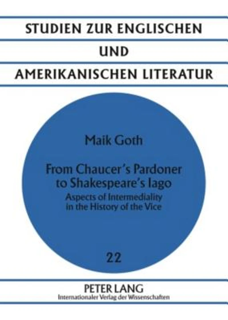 From Chaucer’s Pardoner to Shakespeare’s Iago