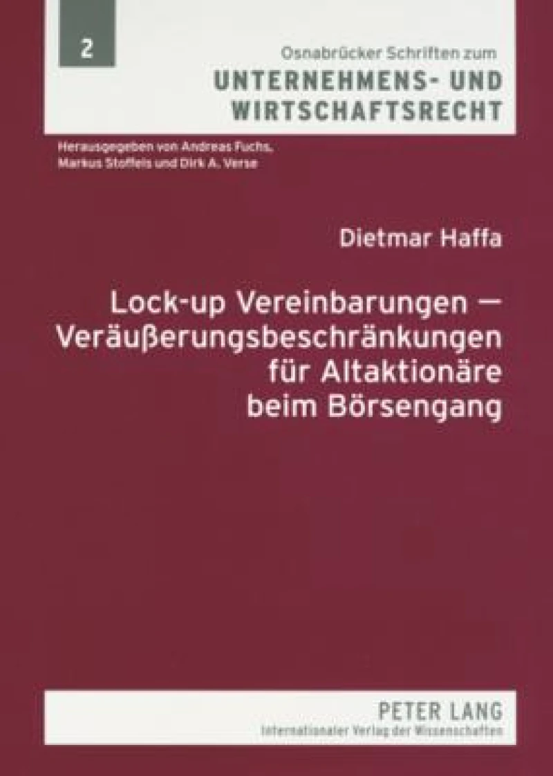 Lock-Up Vereinbarungen - Veraeußerungsbeschraenkungen Fuer Altaktionaere Beim Boersengang