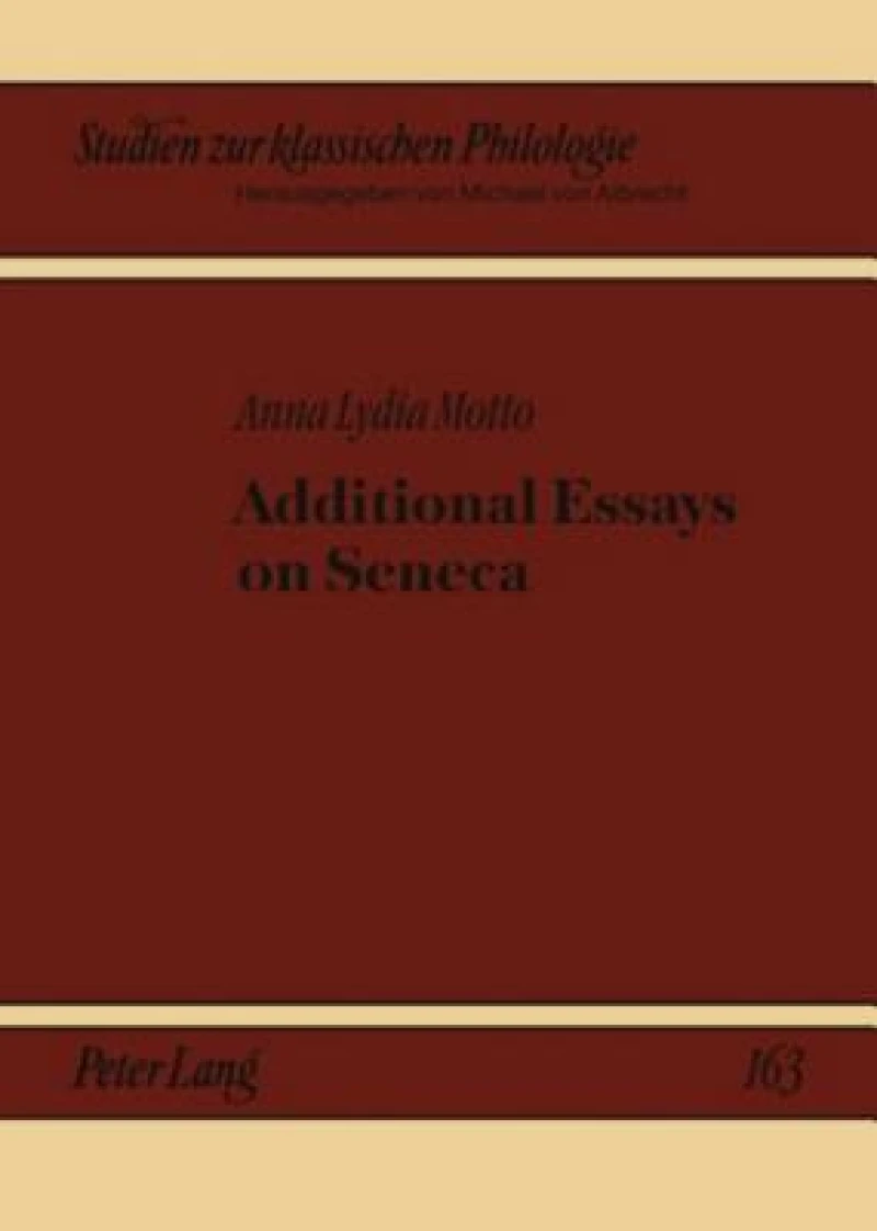 Additional Essays on Seneca