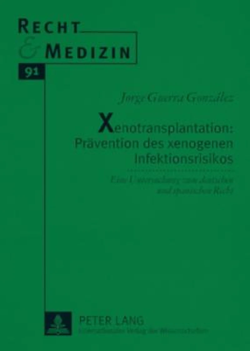 Xenotransplantation: Praevention des xenogenen Infektionsrisikos