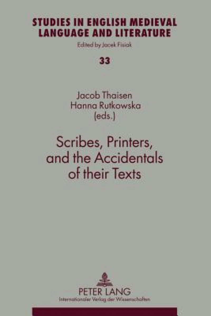 Scribes, Printers, and the Accidentals of their Texts
